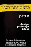 How To Make The Next Game (Lazy Designer Game Design)