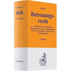 Betreuungsrecht: Kommentar zum materiellen Betreuungsrecht, zum Verfahrensrecht und zum Vorm�nder- und Betreuerverg�tungsgesetz