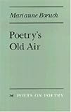 Poetry's Old Air (Poets on Poetry)