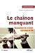 Le chaînon manquant : Management de la chaîne logistique en PMI Le chaînon manquant : Management de la chaîne logistique en PMI
