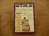 Getting in: The First Comprehensive Step-By-Step Strategy Guide to Acceptance at the College of Your Choice