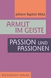 Produkt-Bild: Armut im Geiste. Passion und Passionen