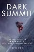 Dark Summit: The True Story of Everest's Most Controversial Season