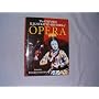 The Oxford Illustrated History of Opera (Oxford Illustrated Histories)