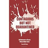 ContagiousButNotQuarantined:AnAdventureinTellingOthersAboutJesus