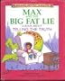 Max and the Big Fat Lie: A Book About Telling the Truth (Building Christian Character)