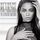 I Am...Sasha Fierce (Platinum Edition) (Incl. Bonus Tracks and Music Videos)