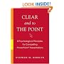 Clear and to the Point: 8 Psychological Principles for Compelling PowerPoint Presentations