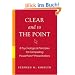Clear and to the Point: 8 psychological principles for compelling PowerPoint Presentations