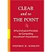 Clear and to the Point: 8 Psychological Principles for Compelling PowerPoint Presentations