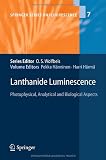 Lanthanide Luminescence: Photophysical, Analytical and Biological Aspects (Springer Series on Fluorescence)