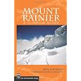 Mount Rainier: A Climbing Guide (A Climbing Guide) 2nd Edition