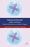 Multinational federalism : problems and prospects
