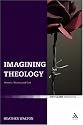 Imagining Theology: Women, Writing and God (T&T Clark Theology)