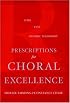 Prescriptions for Choral Excellence