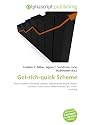 Get-rich-quick Scheme: Ponzi scheme, Pyramid scheme, Advance-fee fraud, Matrix scheme, Forex scam, Make Money Fast, Land banking
