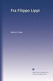 Fra Filippo Lippi (Volume 2)