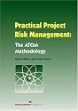 Practical Project Risk Management: The ATOM Methadology