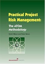 Practical Project Risk Management: The ATOM Methadology