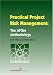 Practical Project Risk Management: The ATOM Methodology