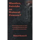 Murder, Suicide Or Natural Causes? ~ Richard Reason II