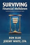 Surviving Financial Meltdown: Confident Decisions in an Uncertain World [SURVIVING FINANCIAL MELTDOWN]