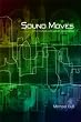 Sound Moves: iPod Culture and Urban Experience (International Library of Sociology)