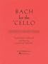 Bach for the Cello: Ten Pieces in the First Position