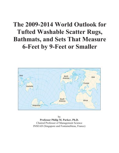 The 2009-2014 World Outlook for Tufted Washable Scatter Rugs, Bathmats, and Sets That Measure 6-Feet by 9-Feet or Smaller
