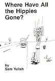 Where Have All the Hippies Gone?