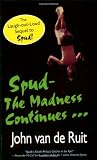 Spud-The Madness Continues