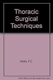 Thoracic surgical techniques