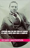 Sporting Man-The New York City Diaries of John T. Smith 1884-1894- A SAMPLER