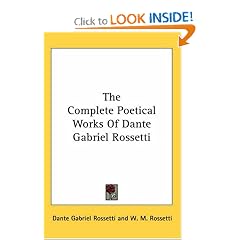 The Complete Poetical Works Of Dante Gabriel Rossetti