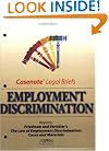 Casenote Legal Briefs: Employment Discrimination - Keyed to Friedman & Strickler