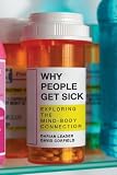 Why People Get Sick: Exploring the Mind-Body Connection