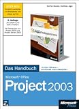 Microsoft Office Project 2003 - Das Handbuch. Das ganze Softwarewissen, mit CD-ROM