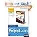 Microsoft Office Project 2003 - Das Handbuch. Das ganze Softwarewissen, mit CD-ROM