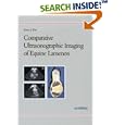 Comparative Ultrasonographic Imaging of Equine Lameness by K. J. Dik