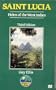 Saint Lucia Helen of the West Indies (Caribbean Guides)