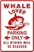 WHALE WATCHER PARKING ocean mammal NEW sign