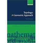 Topology: A Geometric Approach (Oxford Graduate Texts in Mathematics) by  Terry Lawson