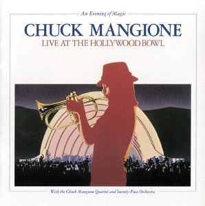 Chuck Mangione - An Evening of Magic, Live at the Hollywood Bowl - Zortam Music