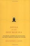 Devils on the Deep Blue Sea : The Dreams, Schemes and Showdowns That Built America's Cruise-Ship Empires