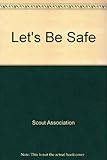 Let's be safe