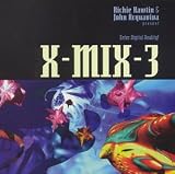 Revue Richie Hawtin & John Acquaviva  / X-Mix, Vol. 3: Enter Digital Reality