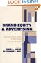 Brand Equity & Advertising: Advertising's Role in Building Strong Brands (Advertising and Consumer Psychology)
