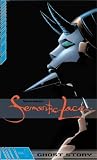 Semantic Lace: Ghost Story (Semantic Lace) Semantic Lace: Ghost Story (Semantic Lace)