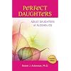 Perfect Daughters (Revised Edition): Adult Daughters of Alcoholics