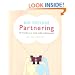 Big Picture Partnering: 16 Weeks to a Rock-Solid Relationship